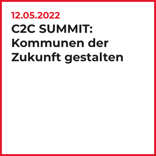 12.05.2022 C2C Summit: Kommunen der Zukunft gestalten